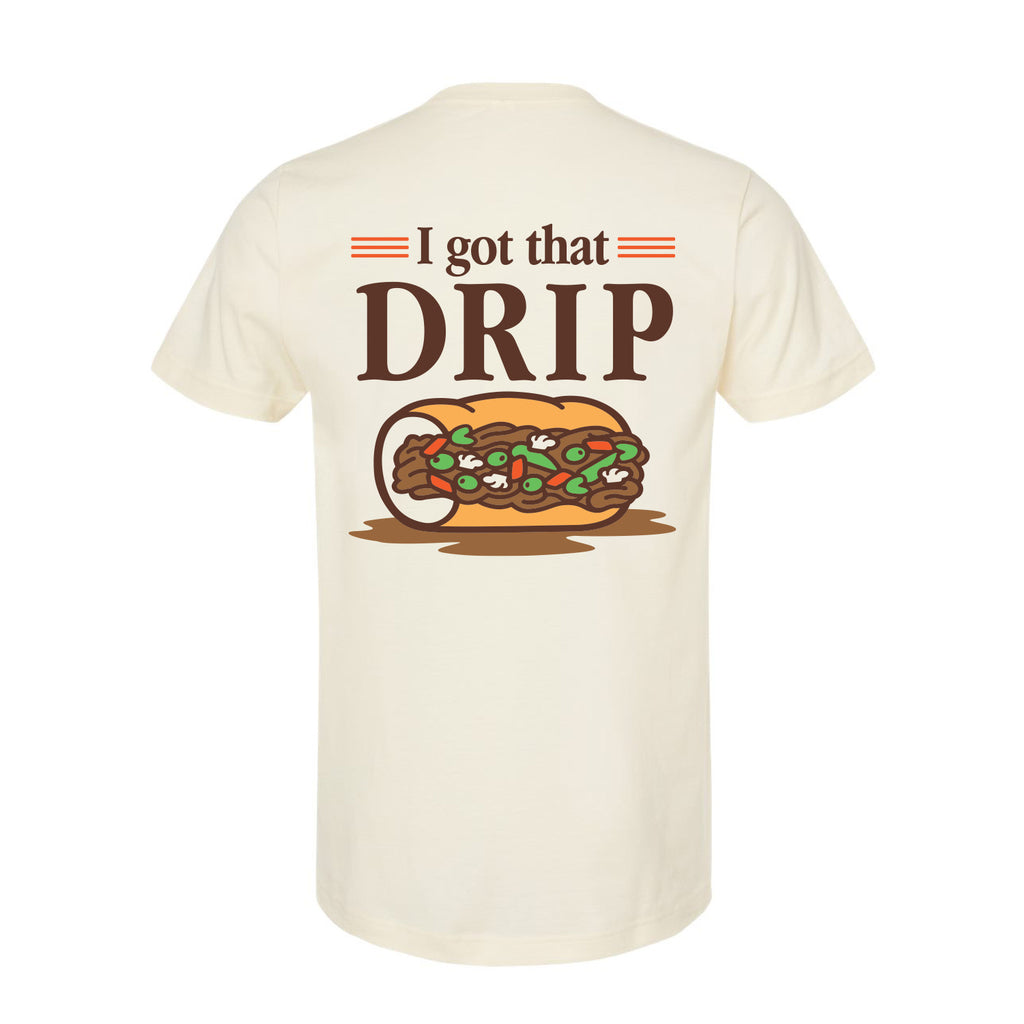 Got That Drip Shirt Unisex Tee